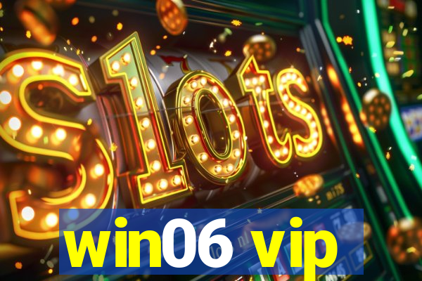 win06 vip